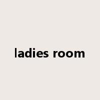 ladies room是什么意思