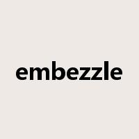 embezzle是什么意思