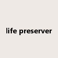 life preserver是什么意思