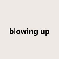 blowing up是什么意思