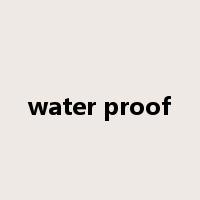 water proof是什么意思