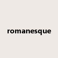 romanesque是什么意思