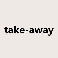 take-away是什么意思