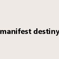 manifest destiny是什么意思