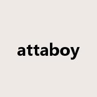 attaboy是什么意思