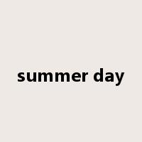 summer day是什么意思