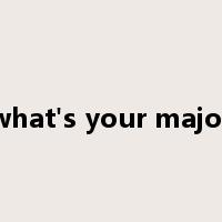 what's your major是什么意思