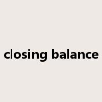 closing balance是什么意思