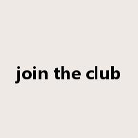 join the club是什么意思