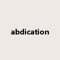 abdication是什么意思