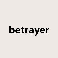 betrayer是什么意思