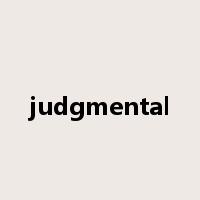 judgmental是什么意思