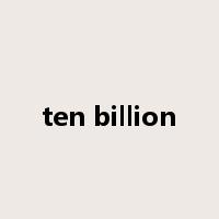 ten billion是什么意思