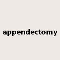 appendectomy是什么意思
