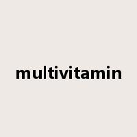 multivitamin是什么意思
