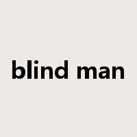 blind man是什么意思