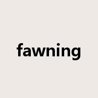 fawning是什么意思