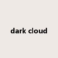 dark cloud是什么意思