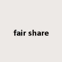 fair share是什么意思