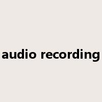 audio recording是什么意思