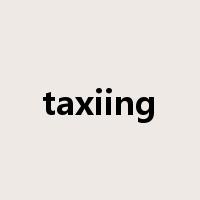 taxiing是什么意思