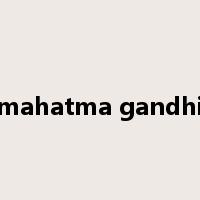 mahatma gandhi是什么意思