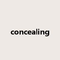 concealing是什么意思