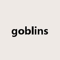 goblins是什么意思