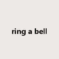 ring a bell是什么意思