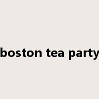 boston tea party是什么意思
