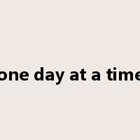 one day at a time是什么意思