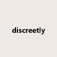 discreetly是什么意思