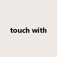 touch with是什么意思