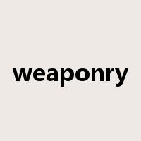 weaponry是什么意思