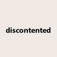 discontented是什么意思