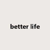 better life是什么意思