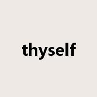 thyself是什么意思