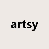 artsy是什么意思