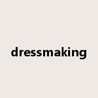 dressmaking是什么意思