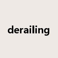 derailing是什么意思