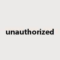 unauthorized是什么意思