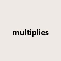 multiplies是什么意思