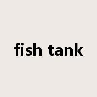 fish tank是什么意思