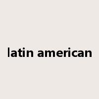 latin american是什么意思