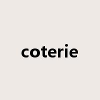 coterie是什么意思