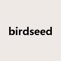 birdseed是什么意思