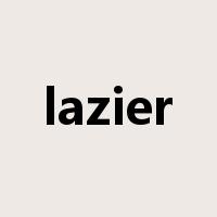 lazier是什么意思
