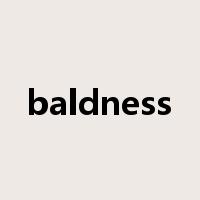baldness是什么意思