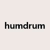 humdrum是什么意思