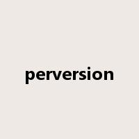 perversion是什么意思